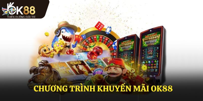 Chương trình khuyến mãi OK88