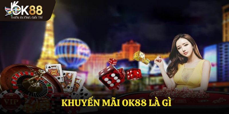 Khuyến mãi OK88 là gì